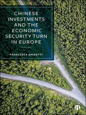 cover image of Chinese Investments and the Economic Security Turn in Europe